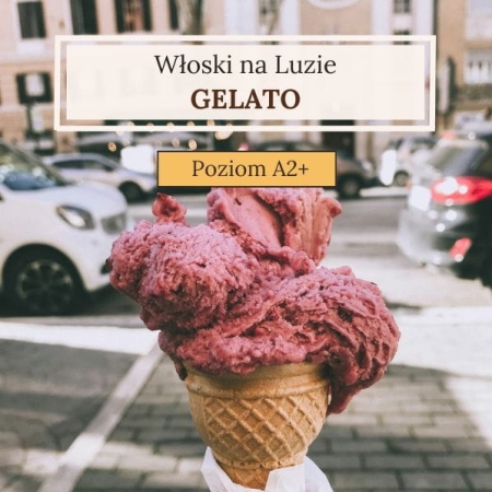 Włoski na Luzie - wersja Gelato z wsparciem i powtórkami  (A2+) 
